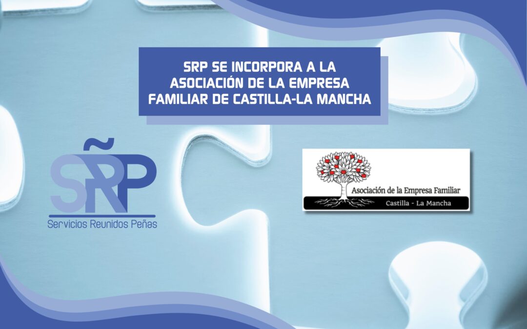 Grupo Servicios Reunidos Peñas se incorpora a la Asociación de la Empresa Familiar de Castilla-La Mancha