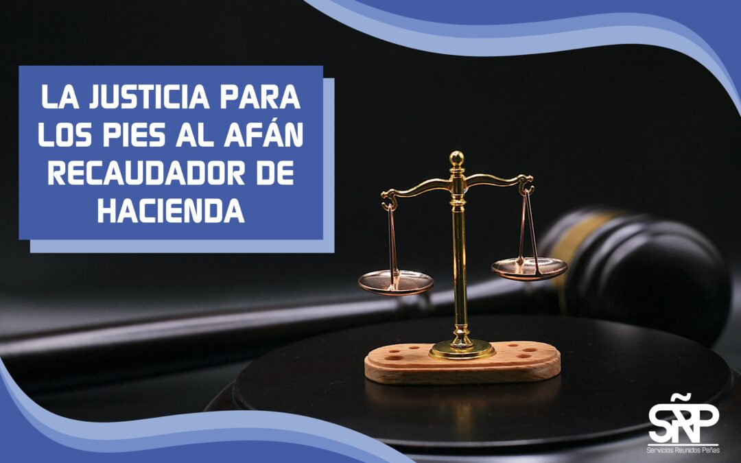 La Justicia para los pies al afán recaudador de Hacienda: no puede fijar un valor fiscal sin pruebas reales de mercado