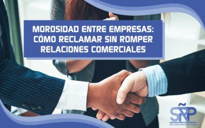 Morosidad entre empresas: cómo reclamar sin romper relaciones comerciales