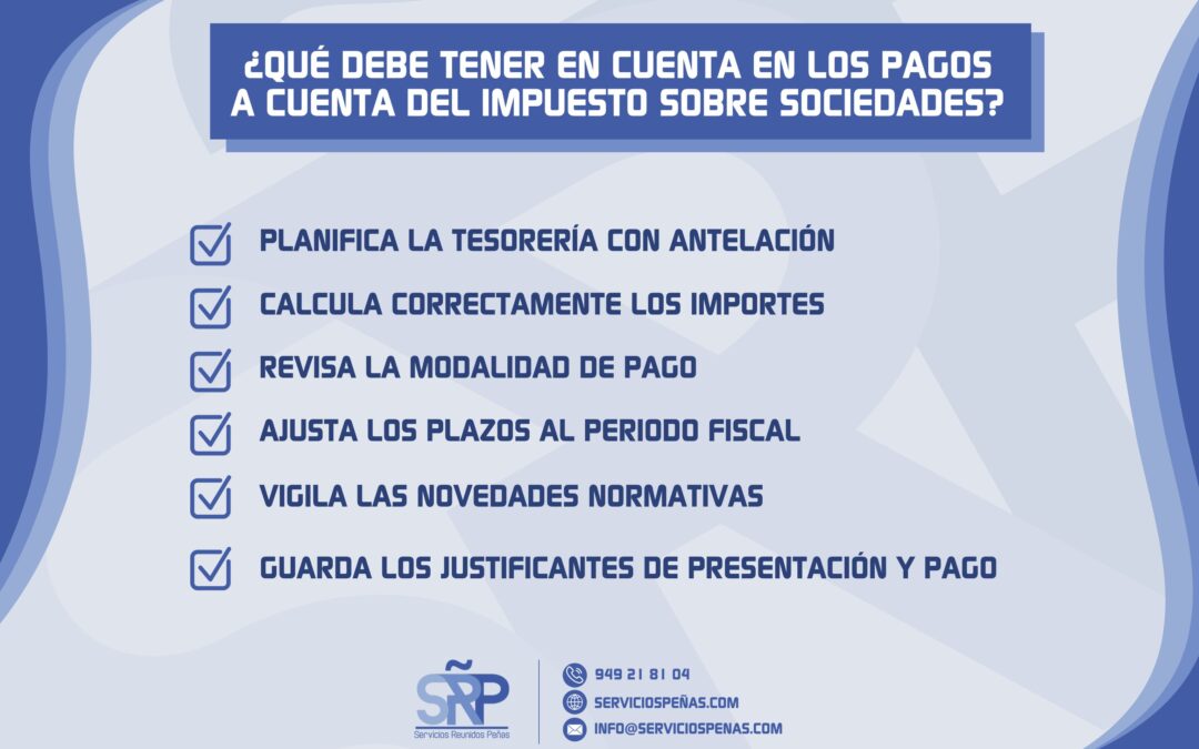 Pagos a cuenta del Impuesto sobre Sociedades: qué son, cuándo se presentan y cómo cambian en 2025